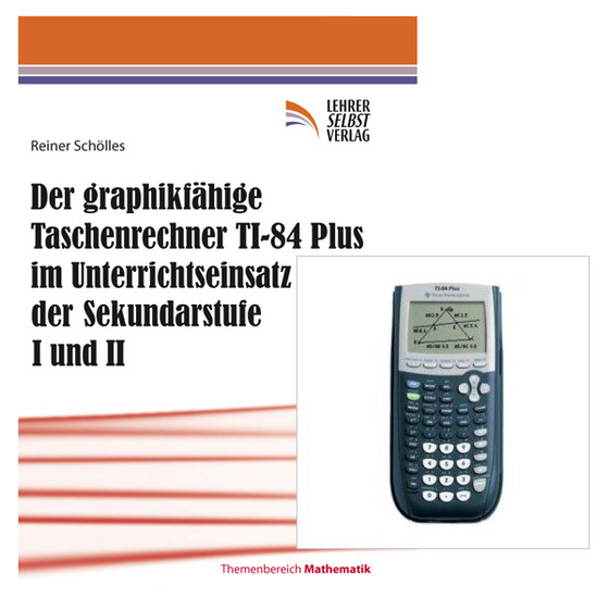 Der graphikfähige Taschenrechner TI-84 Plus im Unterrichtseinsatz - Gebundenes Buch