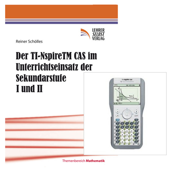 Der TI-Nspire CAS im Unterrichtseinsatz der Sekundarstufe I/ II