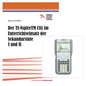 Der TI-Nspire CAS im Unterrichtseinsatz der Sekundarstufe I/ II